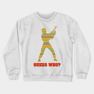 GUESS WHO? Crewneck Sweatshirt